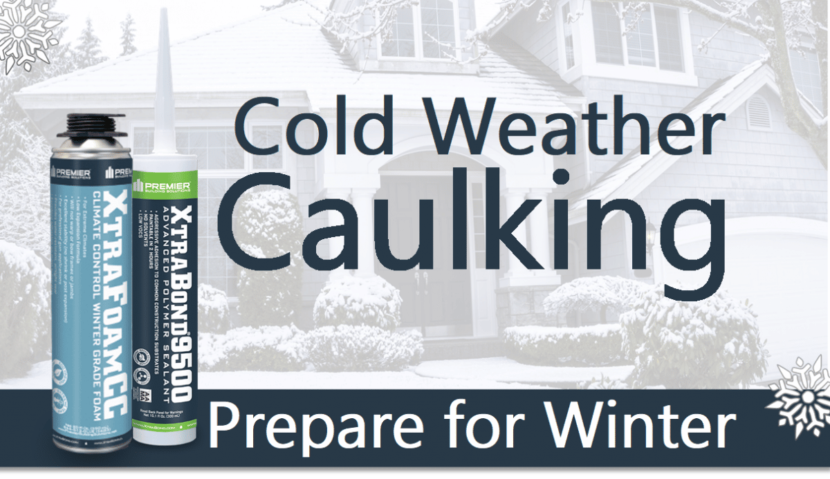 Cold Weather Caulking Premier Building Solutions